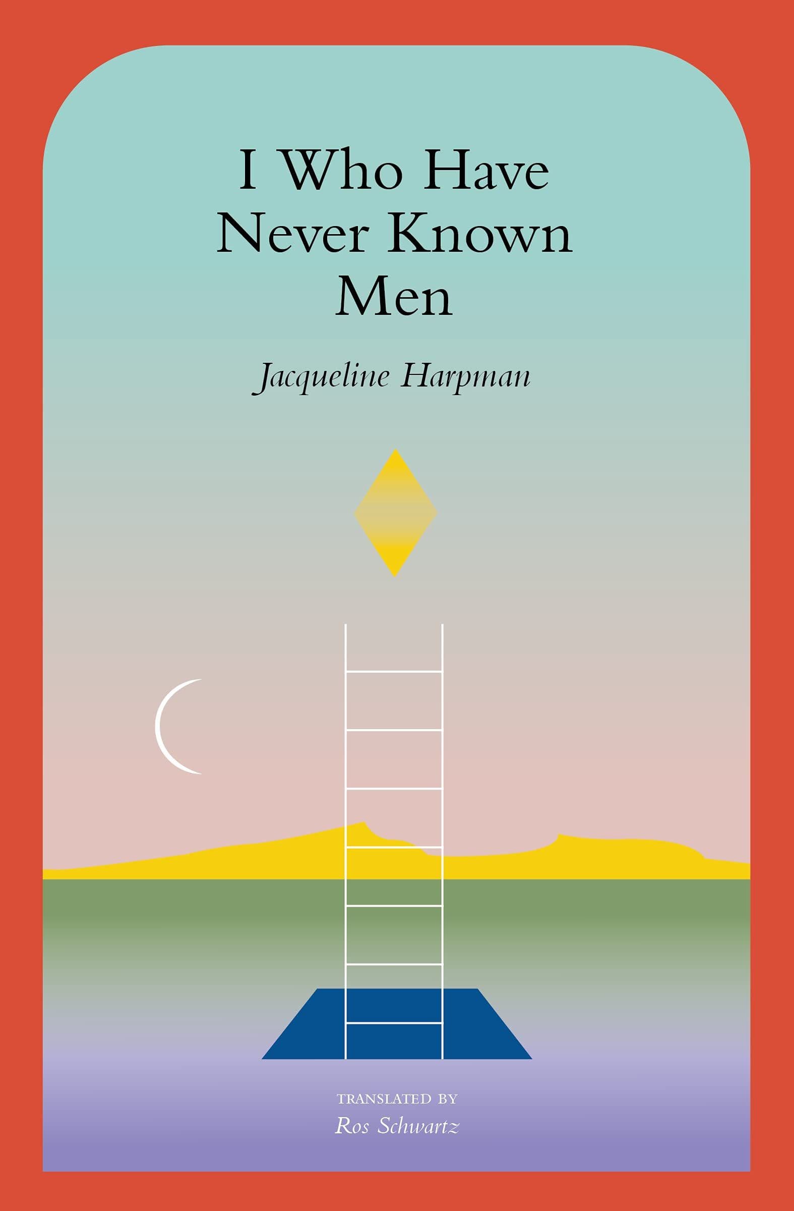I Who Have Never Known Men book cover